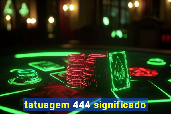 tatuagem 444 significado